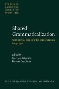Book Cover for Shared Grammaticalization by Martine Irma Robbeets, H Cuyckens
