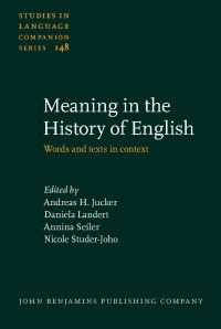 Book Cover for Meaning in the History of English by Andreas H Jucker, Daniela Landert, Annina Seiler, Nicole StuderJoho