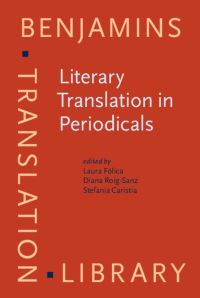 Book Cover for Literary Translation in Periodicals by Laura Fólica, Diana RoigSanz, Stefania Caristia