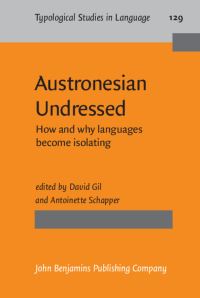 Book Cover for Austronesian Undressed by David Gil, Antoinette Schapper