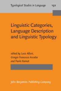 Book Cover for Linguistic Categories, Language Description and Linguistic Typology by Luca Alfieri, Giorgio Francesco Arcodia, Paolo Ramat