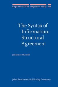 Book Cover for The Syntax of Information-Structural Agreement by Johannes Mursell