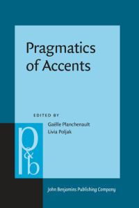 Book Cover for Pragmatics of Accents by Gaëlle Planchenault, Livia Poljak