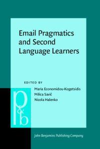 Book Cover for Email Pragmatics and Second Language Learners by Maria EconomidouKogetsidis, Milica Savic, Nicola Halenko