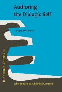 Book Cover for Authoring the Dialogic Self by Gergana Vitanova