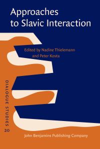 Book Cover for Approaches to Slavic Interaction by Nadine Thielemann, Peter Kosta