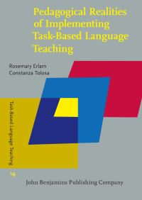 Book Cover for Pedagogical Realities of Implementing Task-Based Language Teaching by Rosemary Erlam, Constanza Tolosa