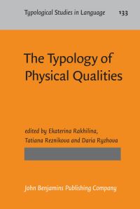 Book Cover for The Typology of Physical Qualities by E V Rakhilina, T I Reznikova, Daria Ryzhova