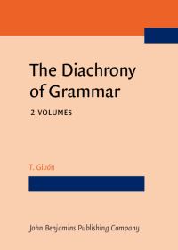 Book Cover for The Diachrony of Grammar by T Givón