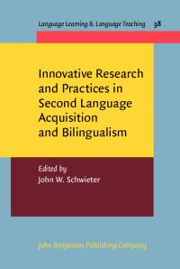 Book Cover for Innovative Research and Practices in Second Language Acquisition and Bilingualism by John W Schwieter