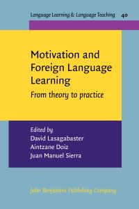 Book Cover for Motivation and Foreign Language Learning by David Lasagabaster, Aintzane Doiz, Juan Manuel Sierra