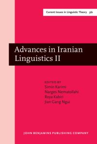Book Cover for Advances in Iranian Linguistics II by Simin Karimi, Narges Nematollahi, Roya Kabiri, Jian Gang Ngui