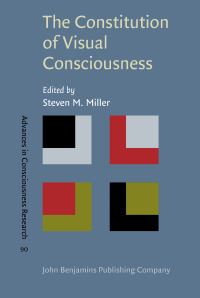 Book Cover for The Constitution of Visual Consciousness by Steven M Miller