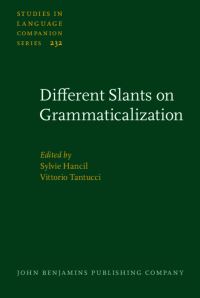 Book Cover for Different Slants on Grammaticalization by Sylvie Hancil, Vittorio Tantucci