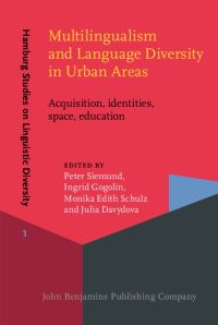 Book Cover for Multilingualism and Language Diversity in Urban Areas by Peter Siemund, Ingrid Gogolin, Monika Schulz, Julia Davydova