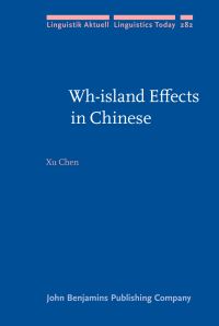 Book Cover for Wh-Island Effects in Chinese by Xu Chen