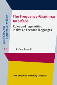 Book Cover for The Frequency-Grammar Interface by Stefano Rastelli