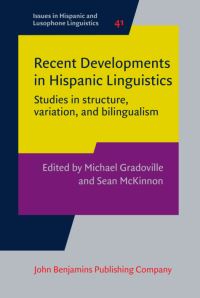 Book Cover for Recent Developments in Hispanic Linguistics by Michael Stephen Gradoville, Sean McKinnon
