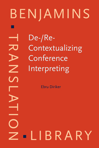 Book Cover for De-/Re-Contextualizing Conference Interpreting by Ebru Diriker