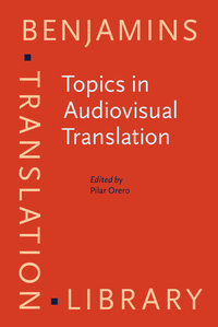 Book Cover for Topics in Audiovisual Translation by Pilar Orero, European Society for Translation Studies