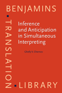 Book Cover for Inference and Anticipation in Simultaneous Interpreting by G. V. Chernov, Robin Setton, Adelina Hild