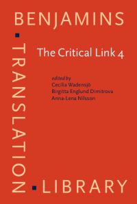 Book Cover for The Critical Link 4 by Health, and Social Service Settings International Conference on Interpreting in Legal, Cecilia Wadensjö, Birgitta Englund Dimitrova, Anna-Lena Nilsson