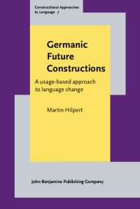 Book Cover for Germanic Future Constructions by Martin Hilpert