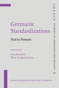 Book Cover for Germanic Standardizations by Ana Deumert, Wim Vandenbussche