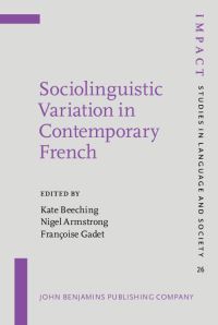 Book Cover for Sociolinguistic Variation in Contemporary French by Kate Beeching, Nigel Armstrong, Françoise Gadet