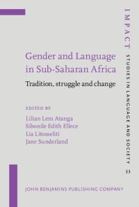 Book Cover for Gender and Language in Sub-Saharan Africa by Lilian Lem Atanga, Sibonile Ellece, Lia Litosseliti, Jane Sunderland