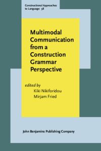 Book Cover for Multimodal Communication from a Construction Grammar Perspective by Kiki Nikiforidou, Mirjam Fried