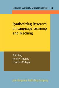 Book Cover for Synthesizing Research on Language Learning and Teaching by John Michael Norris, Lourdes Ortega