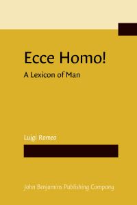 Book Cover for Ecce Homo! A Lexicon of Man by Luigi Romeo