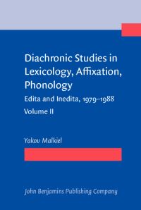 Book Cover for Diachronic Studies in Lexicology, Affixation, Phonology by Yakov Malkiel
