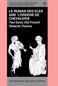 Book Cover for 'Le Roman Des Eles', and the Anonymous: 'Ordene De Chevalerie' by Raoul De Hodenc, Keith Busby