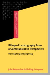 Book Cover for Bilingual Lexicography from a Communicative Perspective by Heming Yong, Jing Peng