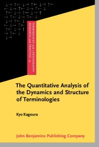 Book Cover for The Quantitative Analysis of the Dynamics and Structure of Terminologies by Kyo Kageura