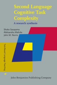 Book Cover for Second Language Cognitive Task Complexity by Shoko Sasayama, Aleksandra Malicka, John M Norris