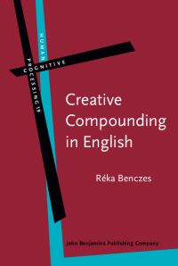 Book Cover for Creative Compounding in English by Réka Benczes