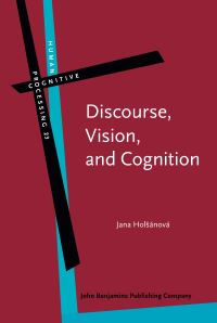 Book Cover for Discourse, Vision, and Cognition by Jana Holsánová