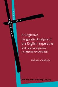 Book Cover for A Cognitive Linguistic Analysis of the English Imperative by Hidemitsu Takahashi