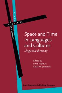 Book Cover for Space and Time in Languages and Cultures by Luna Filipovic, Katarzyna M Jaszczolt