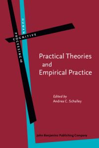 Book Cover for Practical Theories and Empirical Practice by Andrea C Schalley