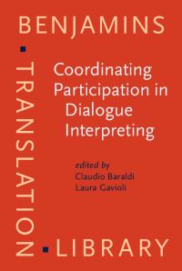 Book Cover for Coordinating Participation in Dialogue Interpreting by Claudio Baraldi, Laura Gavioli