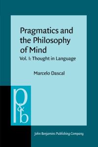 Book Cover for Pragmatics and the Philosophy of Mind by Marcelo Dascal
