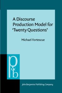 Book Cover for A Discourse Production Model for 'Twenty Questions' by Michael Fortescue