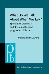 Book Cover for What Do We Talk About When We Talk? by Johan Auwera