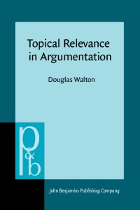 Book Cover for Topical Relevance in Argumentation by Douglas N Walton