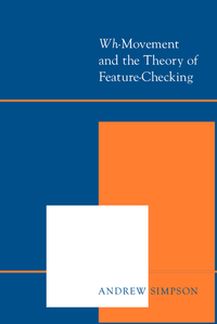 Book Cover for Wh- Movement and the Theory of Feature-Checking by Andrew Simpson