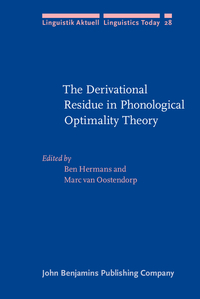 Book Cover for The Derivational Residue in Phonological Optimality Theory by Ben Hermans, Marc van Oostendorp
